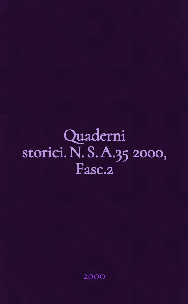 Quaderni storici. N. S. A.35 2000, Fasc.2(104) : Committenza artistica femminile