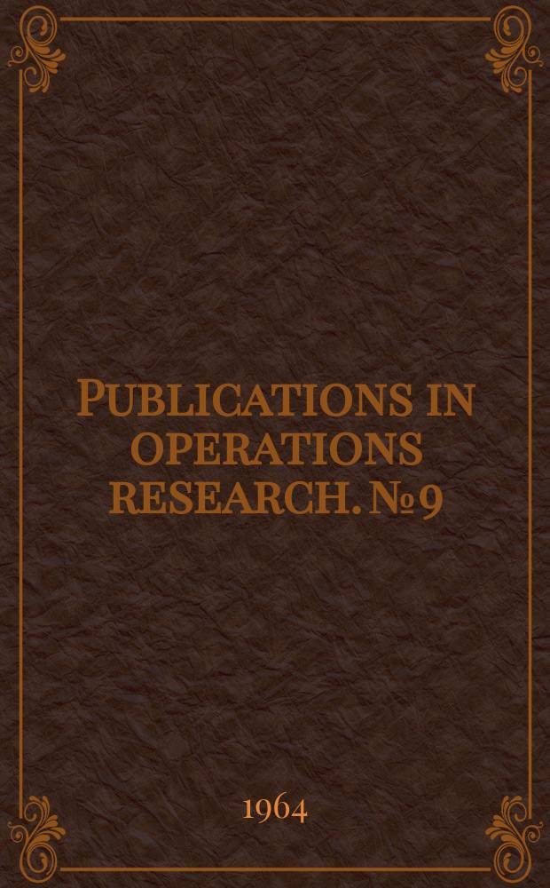 Publications in operations research. №9 : Progress in operations research