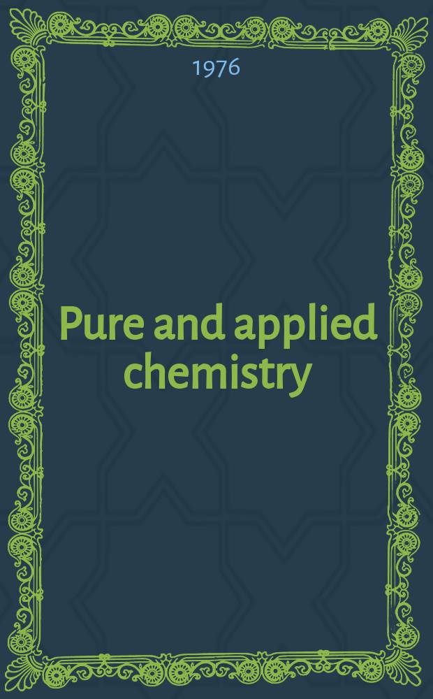 Pure and applied chemistry : The official journal of the International union of pure and applied chemistry. Vol.47, №2/3 : International symposium on carotenolds other than vitamin A, 4 th Berne. 1975