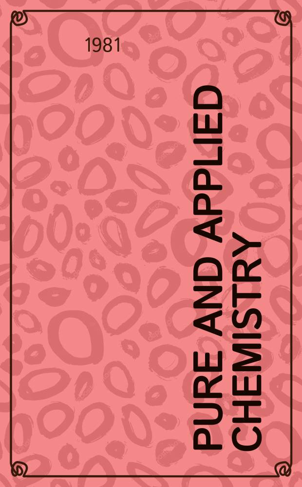 Pure and applied chemistry : The official journal of the International union of pure and applied chemistry. Vol.53, №11 : International conference on borface and colloid science, 4 th. Jerusalem. 1981