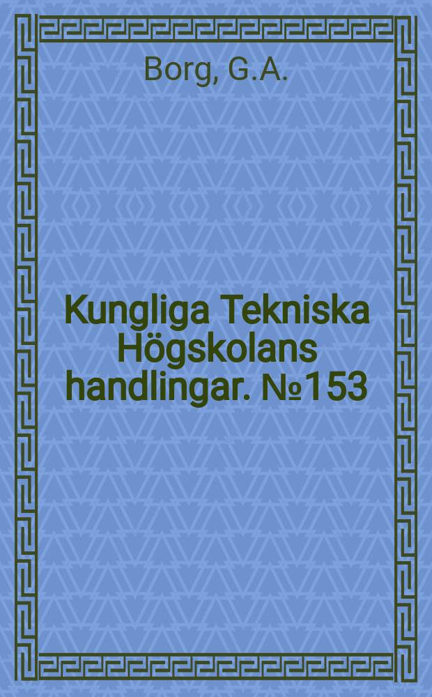 Kungliga Tekniska Högskolans handlingar. № 153 : A condition for the existence of orbitally stable solutions of dinamical systems