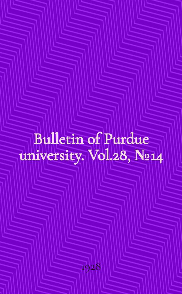 Bulletin of Purdue university. Vol.28, №14 : A Diagnostic and remedial study of potentially and actually failing students at Purdue university
