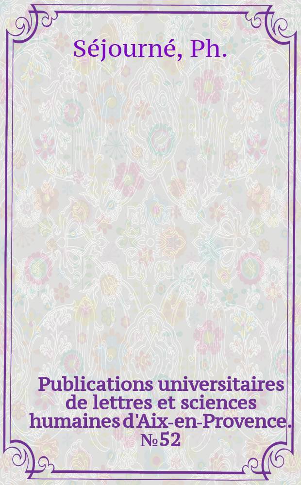 Publications universitaires de lettres et sciences humaines d'Aix-en-Provence. №52 : Aspects généraux du roman féminin en Angleterre de 1740 à 1800