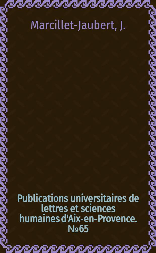 Publications universitaires de lettres et sciences humaines d'Aix-en-Provence. №65 : Les inscriptions d'Altaua