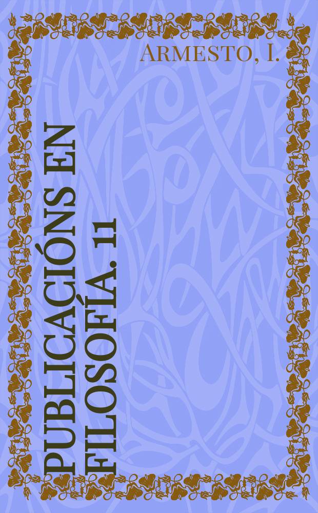 Publicacións en filosofía. 11 : Discusiones sobre la metafísica