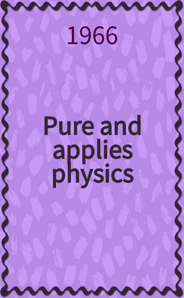 Pure and applies physics : A series of monographs and textbooks. Vol.23 : Crystal physics of interaction processes