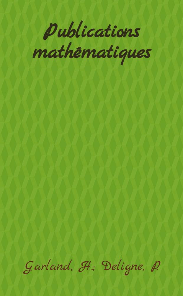 Publications mathématiques : Rev. intern. 1980, №52 : The arithmetic theory. La conjecture de Weil. 2