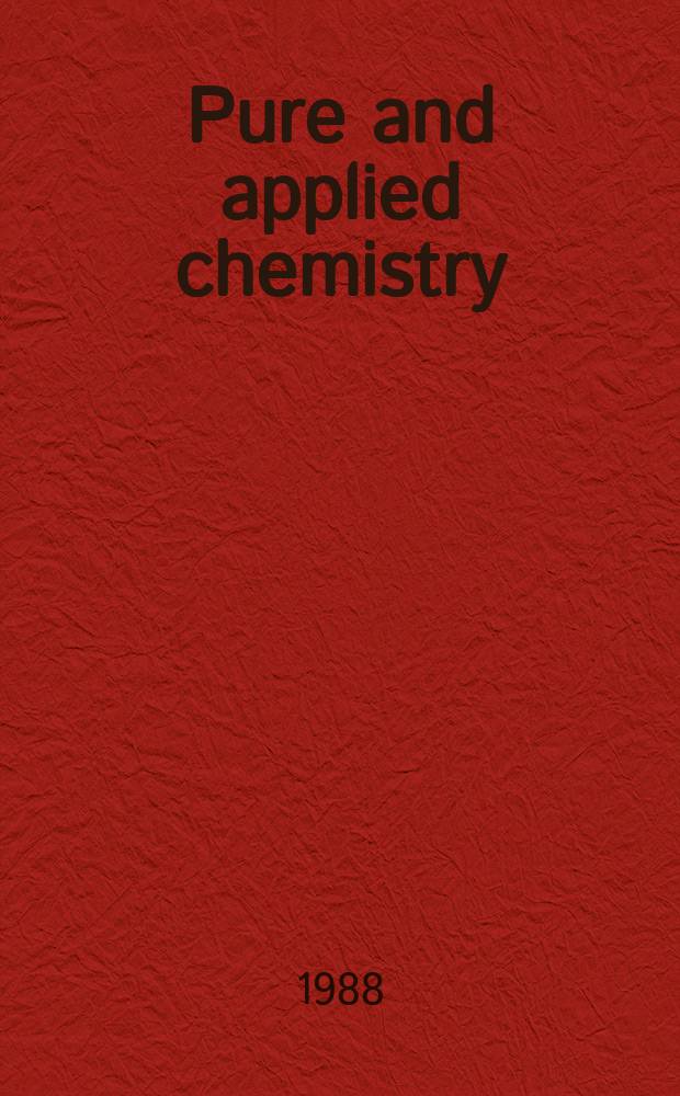 Pure and applied chemistry : The official journal of the International union of pure and applied chemistry. Vol.60, №8 : International conference on coordination chemistry (25; 1987; Nanking)