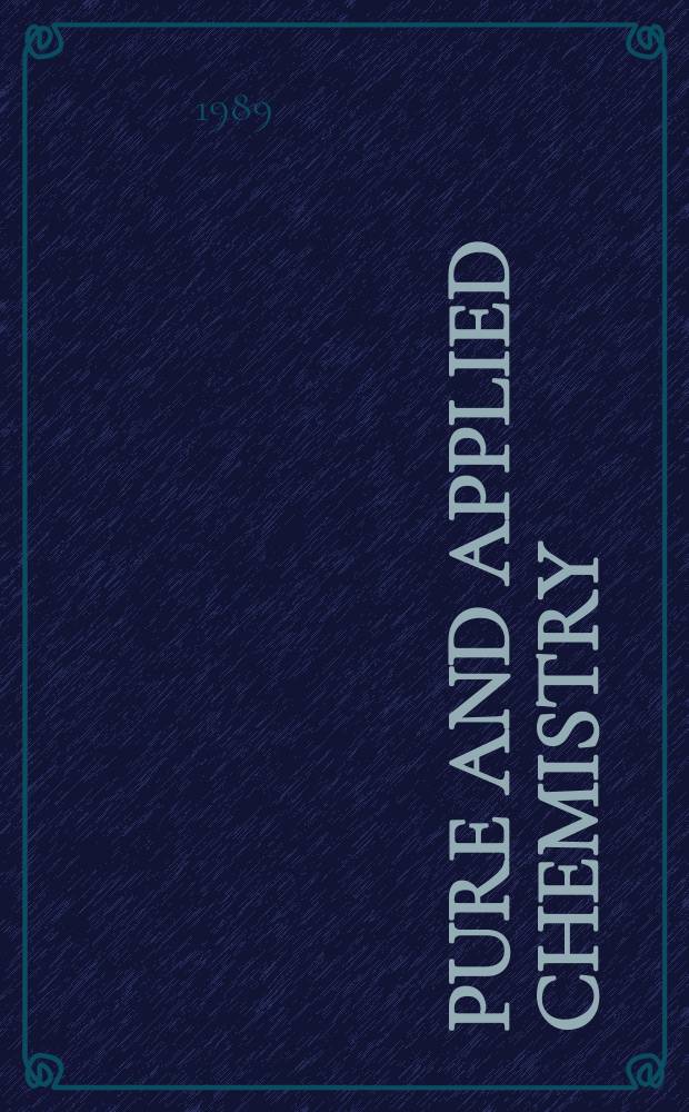 Pure and applied chemistry : The official journal of the International union of pure and applied chemistry. Vol.61, №3 : International symposium on the chemistry of natural products (6; 1988; Kyoto)