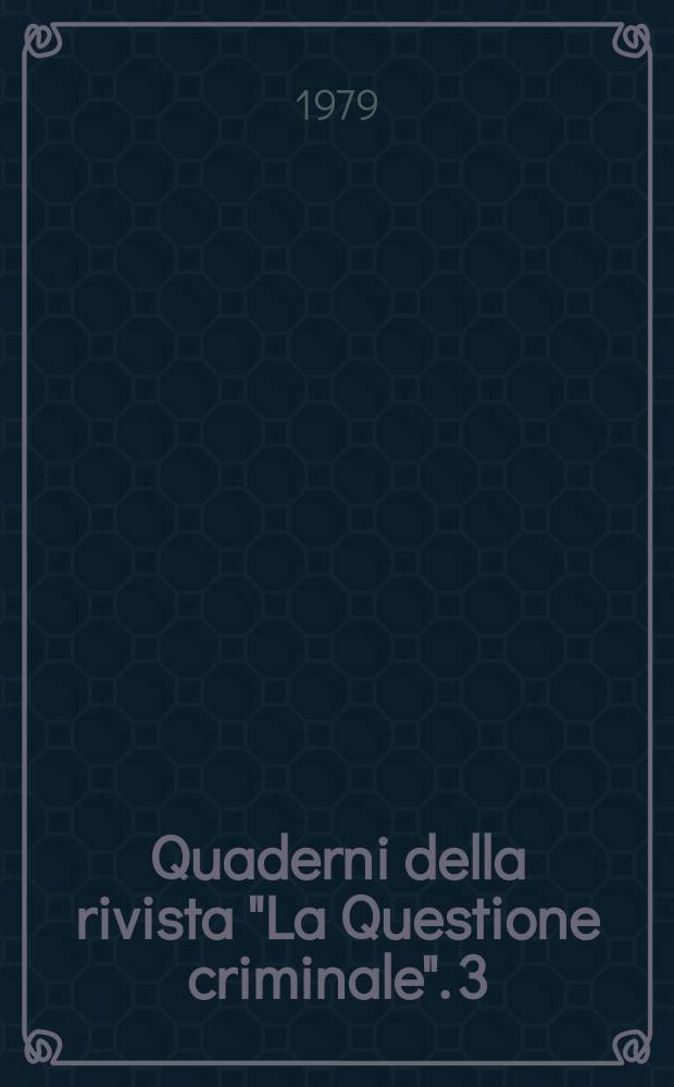 Quaderni della rivista "La Questione criminale". 3 : La Violenza interpretata