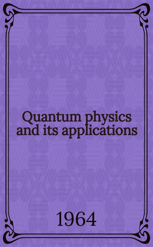 Quantum physics and its applications