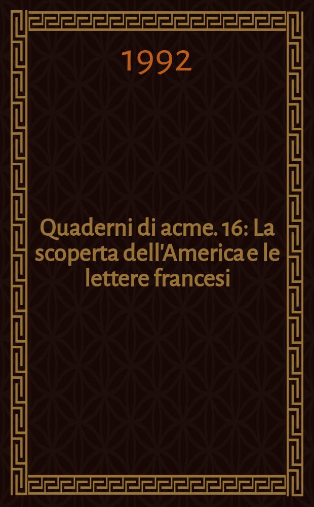 Quaderni di acme. 16 : La scoperta dell'America e le lettere francesi