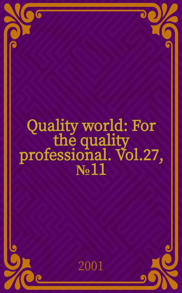 Quality world : For the quality professional. Vol.27, №11