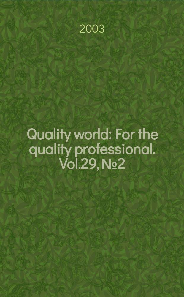 Quality world : For the quality professional. Vol.29, №2