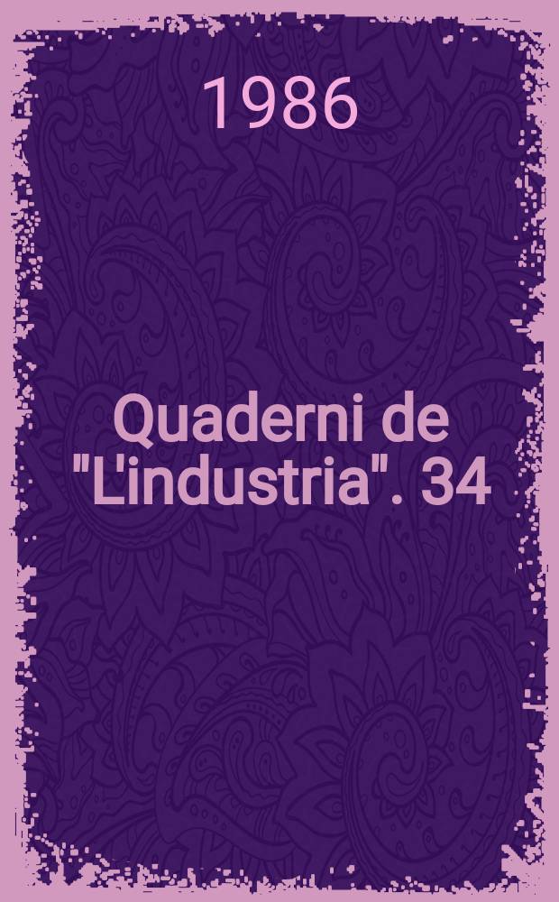 Quaderni de "L'industria". 34 : Struttura industriale e politiche macroeconomiche in Italia