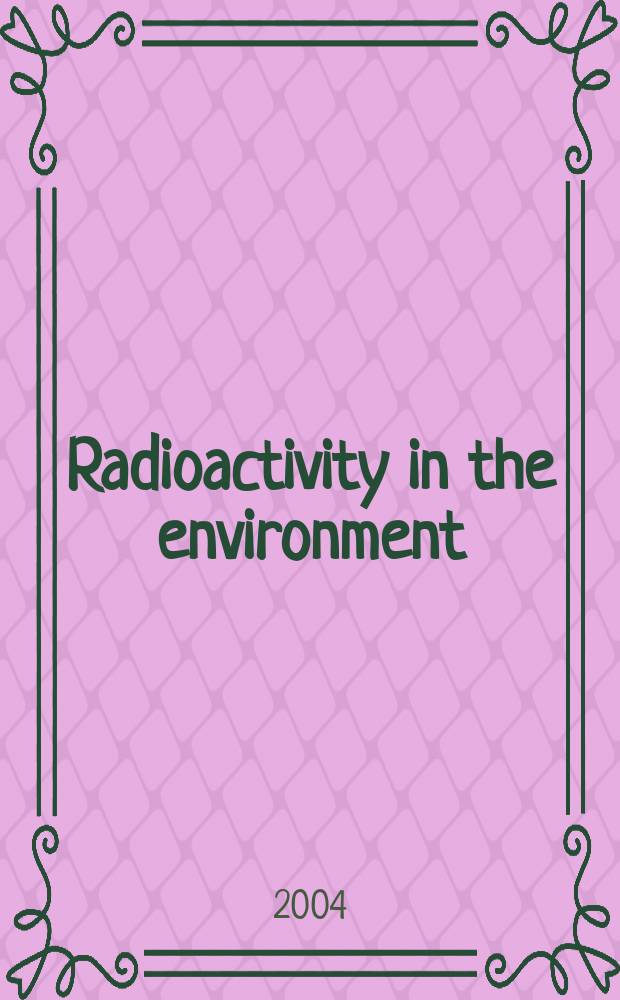 Radioactivity in the environment : A companion ser. to the J. of environmental radioactivity. Vol.6 : Marine radioactivity