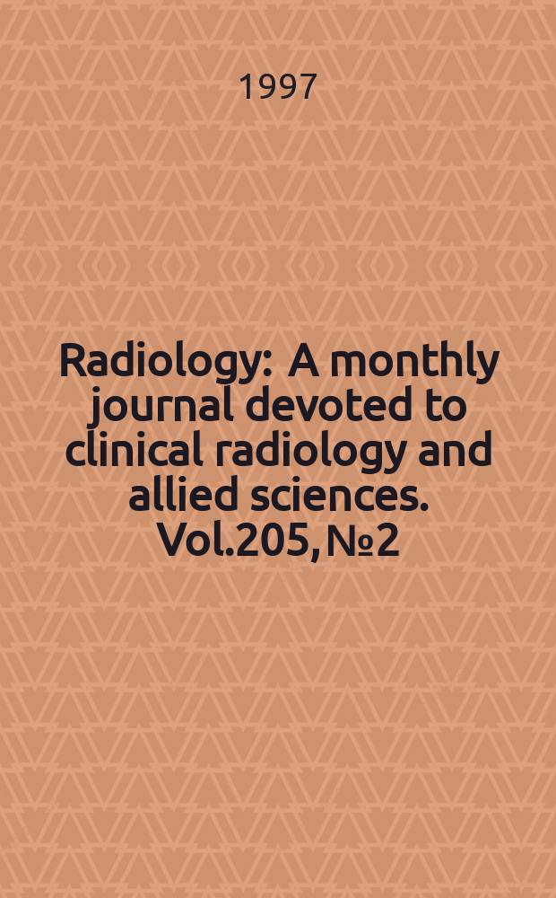 Radiology : A monthly journal devoted to clinical radiology and allied sciences. Vol.205, №2
