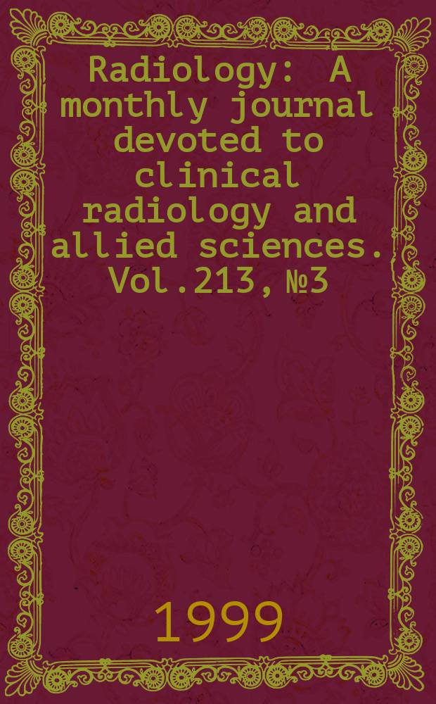 Radiology : A monthly journal devoted to clinical radiology and allied sciences. Vol.213, №3
