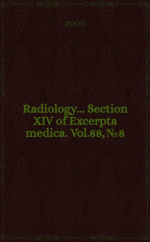 Radiology... Section XIV of Excerpta medica. Vol.88, №8