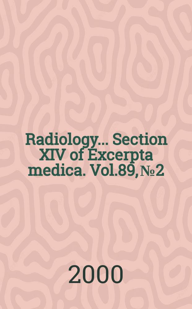 Radiology... Section XIV of Excerpta medica. Vol.89, №2