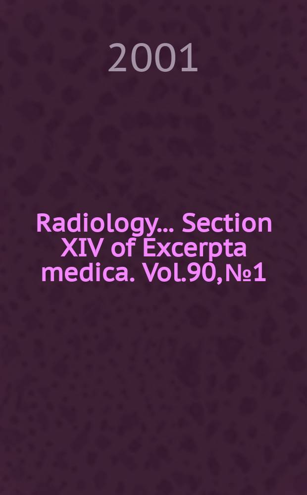 Radiology... Section XIV of Excerpta medica. Vol.90, №1