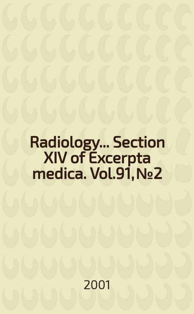 Radiology... Section XIV of Excerpta medica. Vol.91, №2
