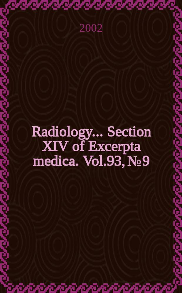 Radiology... Section XIV of Excerpta medica. Vol.93, №9