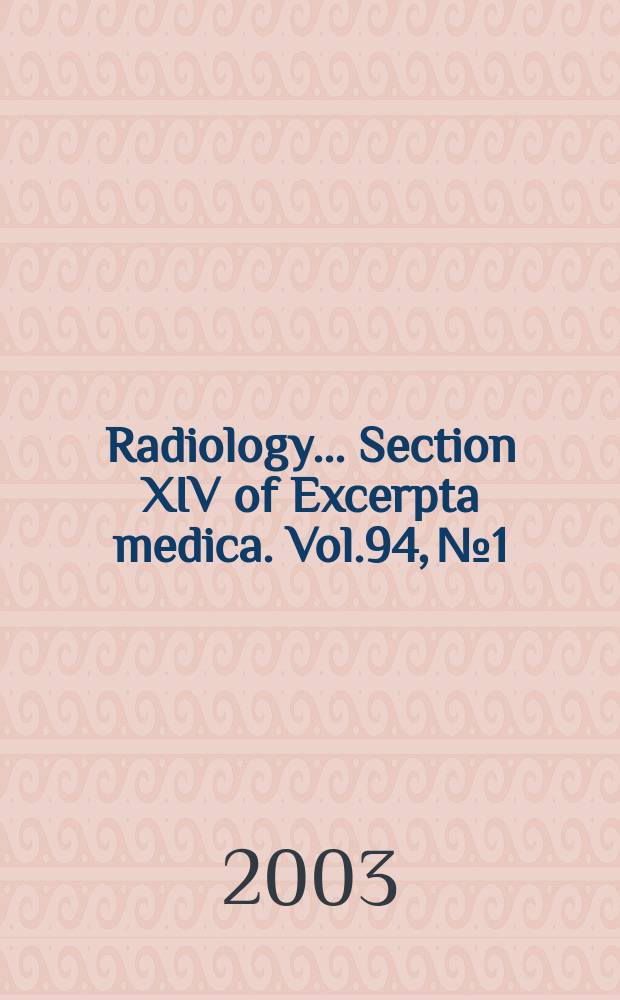 Radiology... Section XIV of Excerpta medica. Vol.94, №1