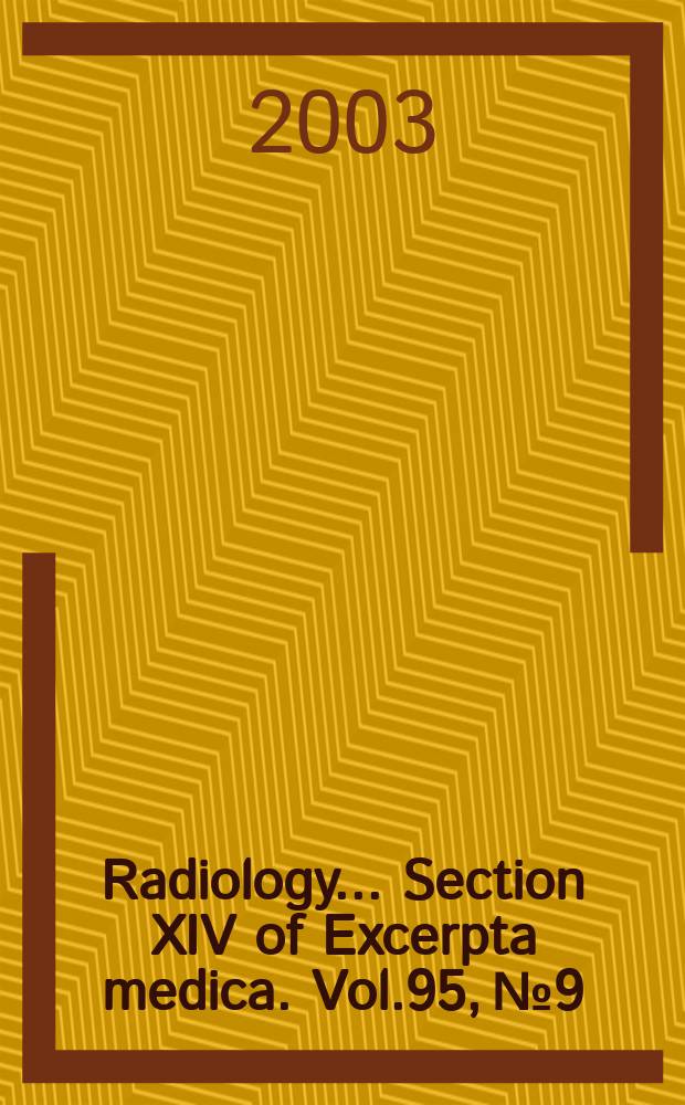 Radiology... Section XIV of Excerpta medica. Vol.95, №9