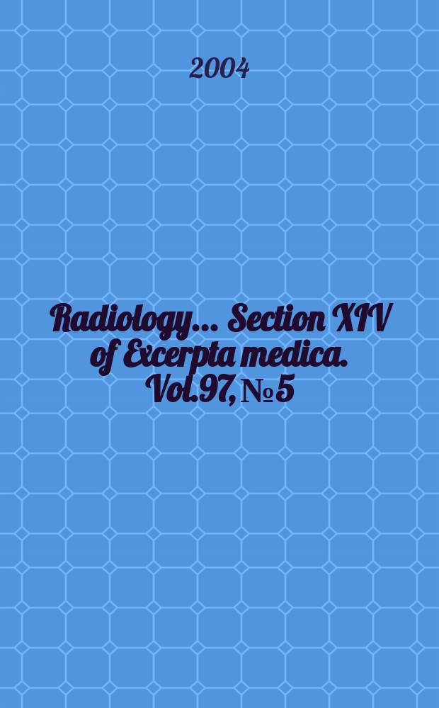 Radiology... Section XIV of Excerpta medica. Vol.97, №5