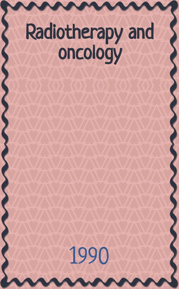 Radiotherapy and oncology : J. of the Europ. soc. for therapeutic radiology a. oncology. Vol.18, №4
