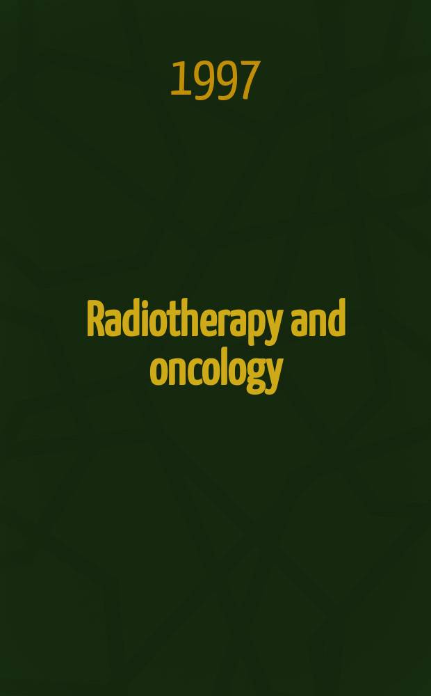 Radiotherapy and oncology : J. of the Europ. soc. for therapeutic radiology a. oncology. Vol.43, №1