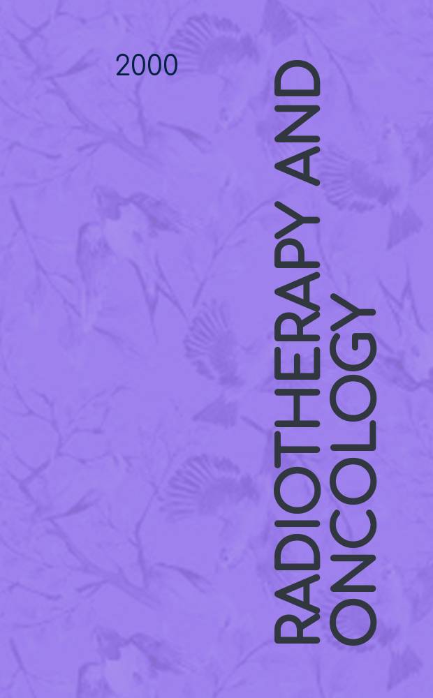Radiotherapy and oncology : J. of the Europ. soc. for therapeutic radiology a. oncology. Vol.56, №3