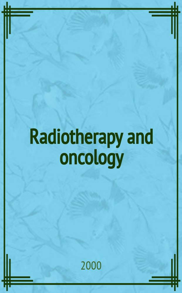 Radiotherapy and oncology : J. of the Europ. soc. for therapeutic radiology a. oncology. Vol.57, №2