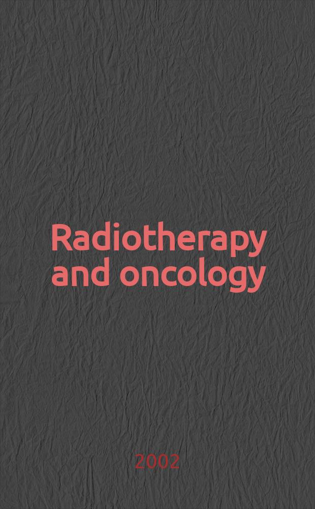 Radiotherapy and oncology : J. of the Europ. soc. for therapeutic radiology a. oncology. Vol.64, №1