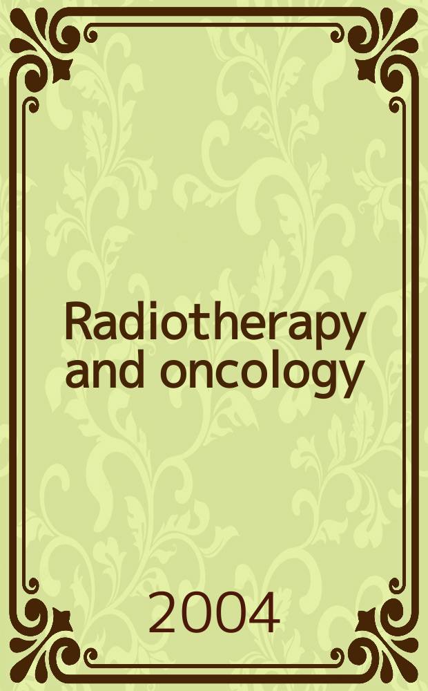 Radiotherapy and oncology : J. of the Europ. soc. for therapeutic radiology a. oncology. Vol.70, №2