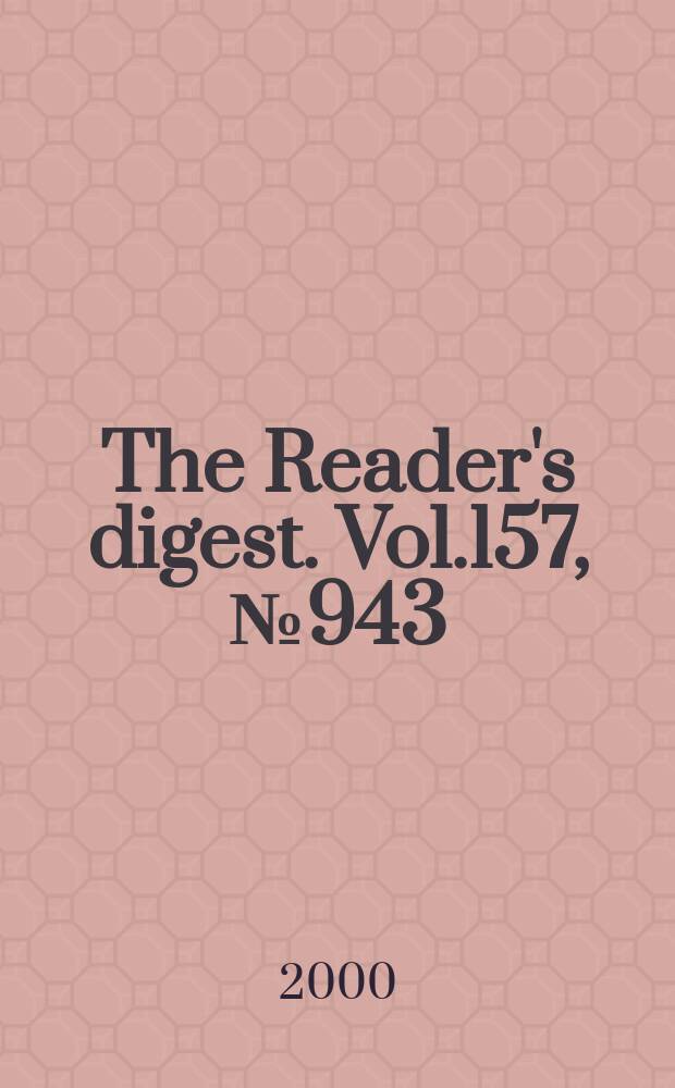 The Reader's digest. Vol.157, №943