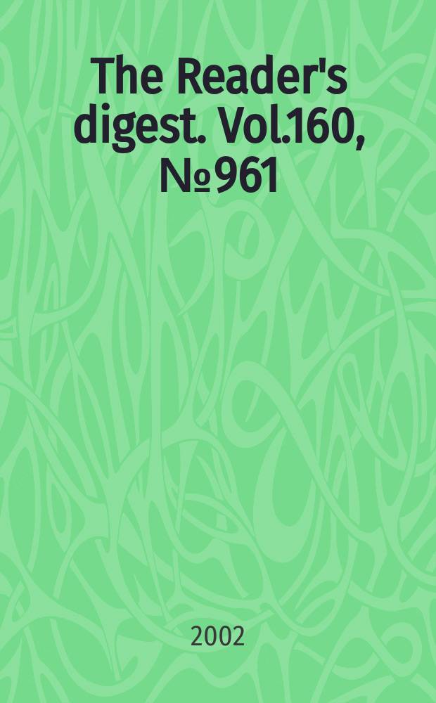 The Reader's digest. Vol.160, №961
