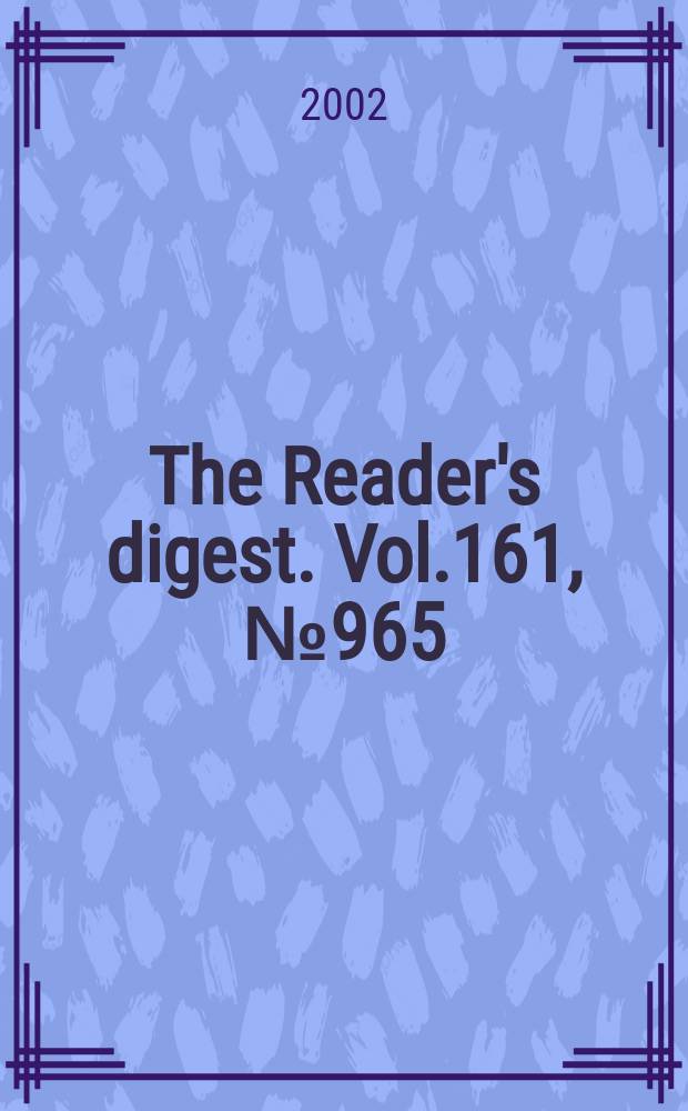 The Reader's digest. Vol.161, №965