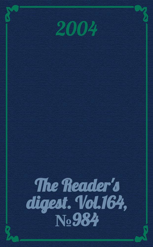 The Reader's digest. Vol.164, №984