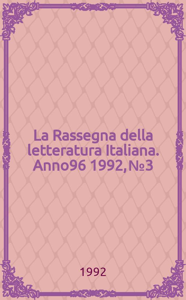 La Rassegna della letteratura Italiana. Anno96 1992, №3