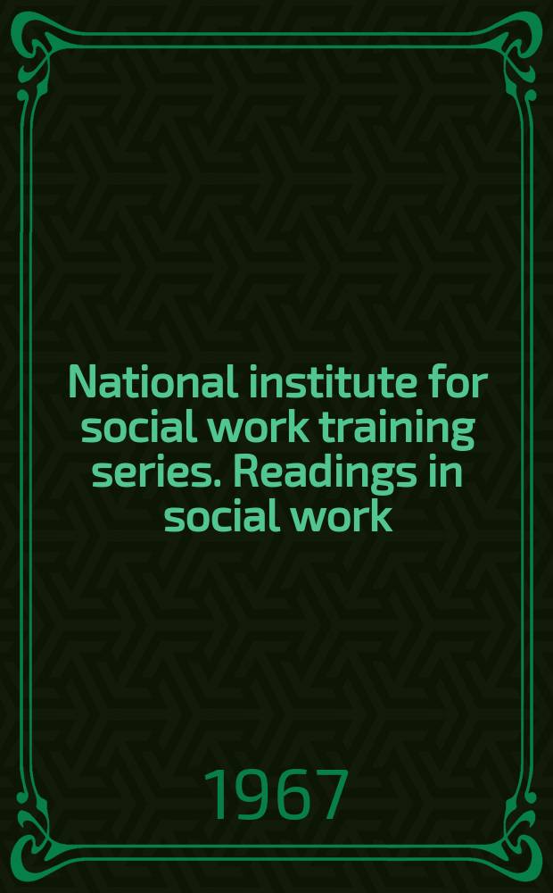 National institute for social work training series. Readings in social work