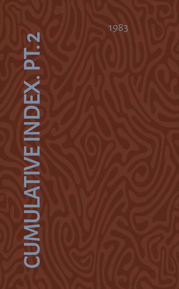Cumulative index. Pt. 2 : Vol. 130-149 (1979-1983)