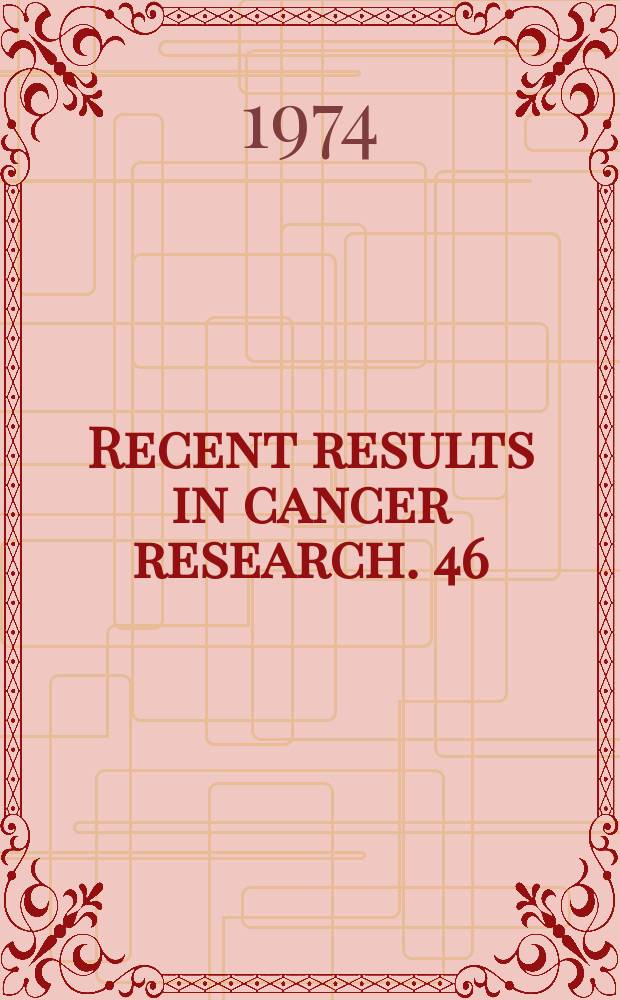 Recent results in cancer research. 46 : Diagnosis and therapy of malignant lymphoma