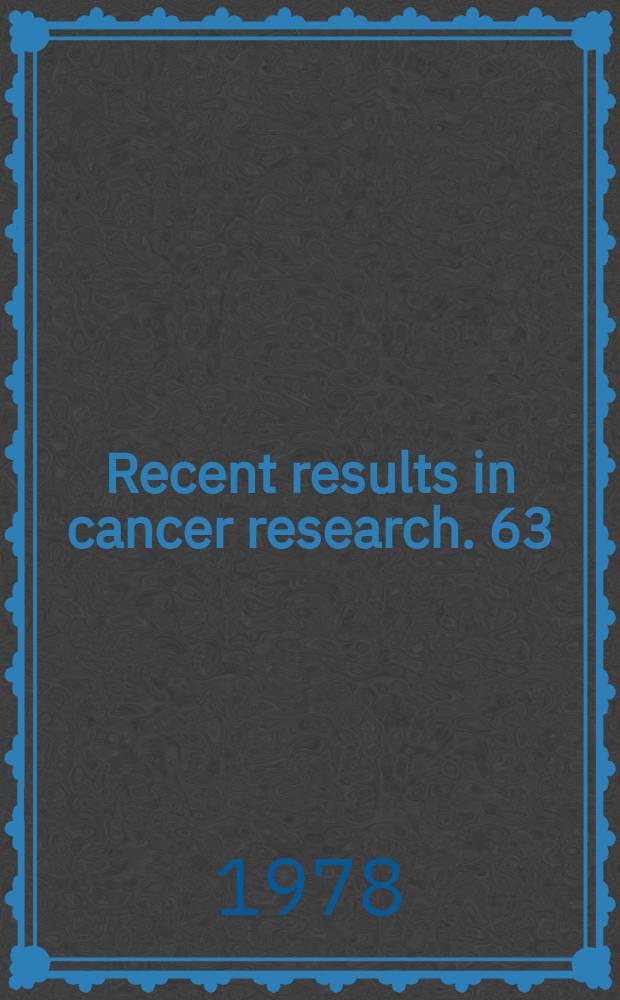 Recent results in cancer research. 63 : Antitumor antibiotics