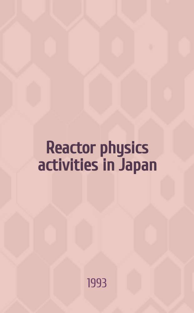 Reactor physics activities in Japan