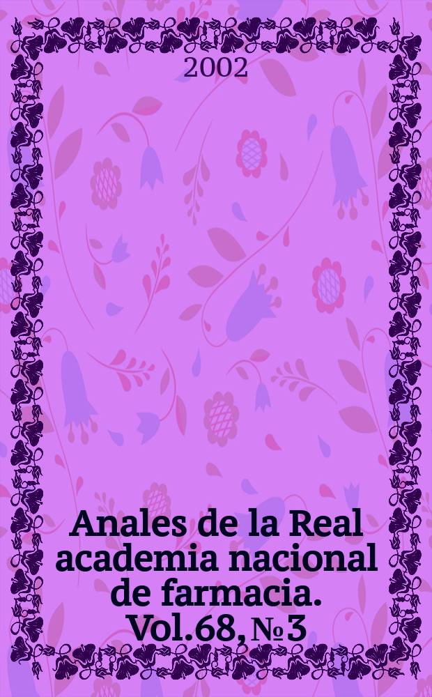 Anales de la Real academia nacional de farmacia. Vol.68, №3