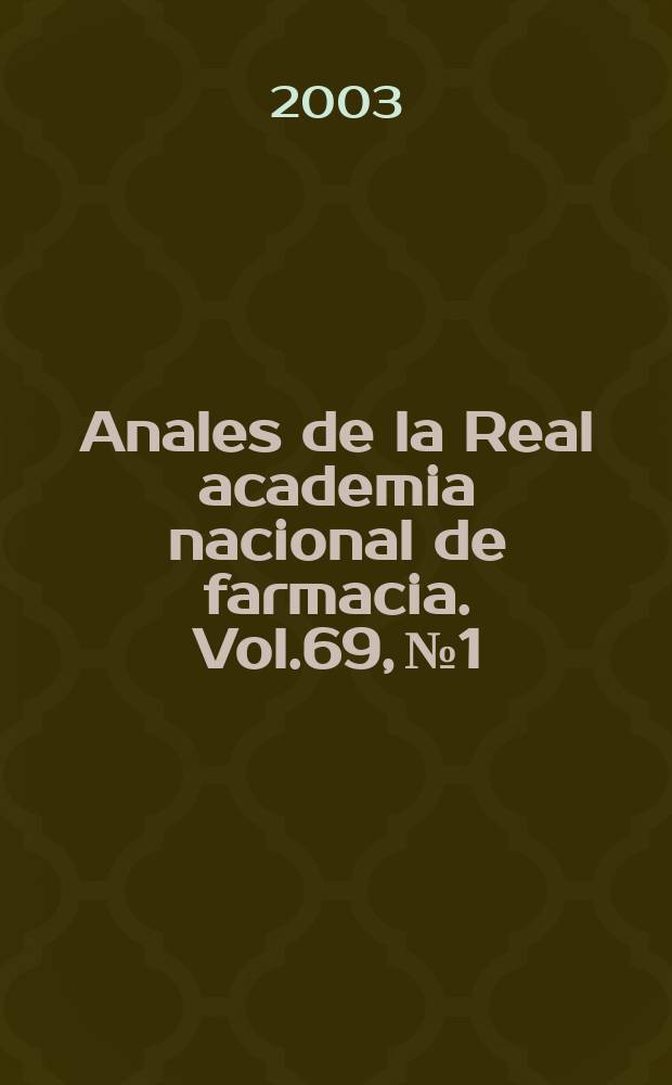 Anales de la Real academia nacional de farmacia. Vol.69, №1