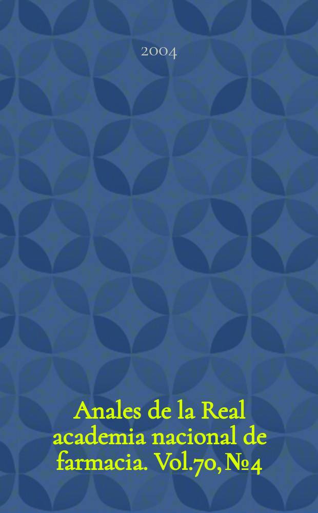Anales de la Real academia nacional de farmacia. Vol.70, №4