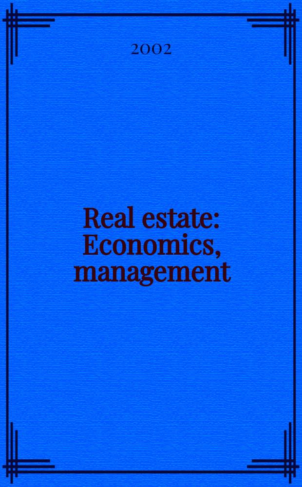 Real estate : Economics, management : Intern. sci. & engineering j